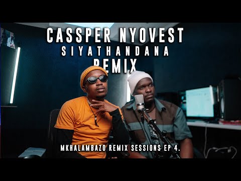 Jamville - Siyathandana (@CassperNyovestOfficial ft. Boohle) Mkhalambazo Remix sessions ep. 4