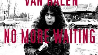 Van Halen: &#39;NO MORE WAITING&#39; live, 1977 (rare, unreleased)