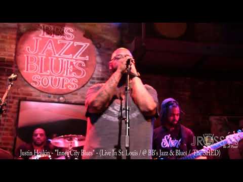 James Ross @ Justin Hoskin - "Inner City Blues Live @ The SHED - www.Jross-tv.com (St. Louis)
