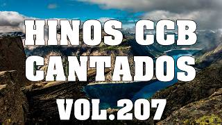 Hinos CCB Cantados - Lindos Hinos CCB Cantados Vol.207 #hinosccb