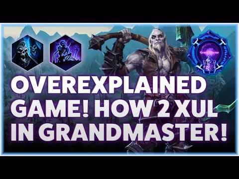 Xul Skeletal Mages - OVEREXPLAINED GAME! HOW TO XUL IN GRANDMASTER! -  Grandmaster Storm League