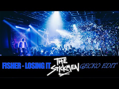 Fisher - Losing It (The Stickmen Gecko edit)