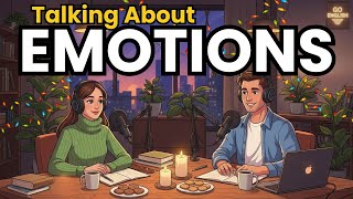 How to Talk About Emotions in English | English Podcast for Speaking Fluency