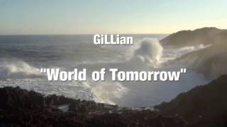 GiLLian - World of Tomorrow (Promo)