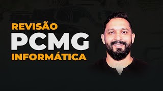 REVISÃO INFORMÁTICA PCMG