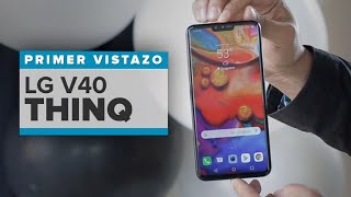 LG V40 ThinQ: Primeras impresiones