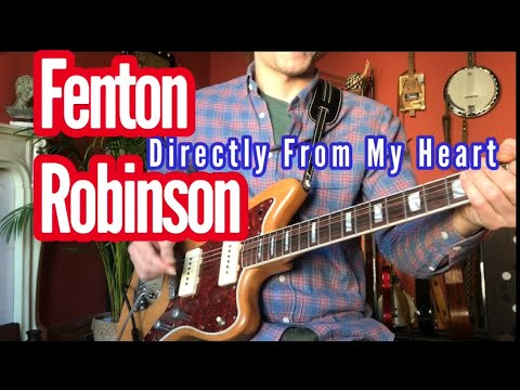 “Directly From My Heart” Fenton Robinson (lesson)