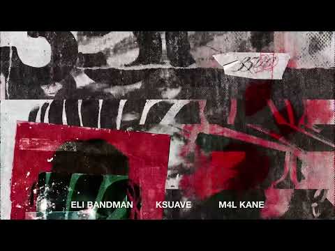 Eli Bandman 3500 ft. K Suave & MB4L Kane (Official Music Audio)