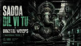 Download lagu SADDA DIL VI TU x DIMITRI WOOPS (GANESHA TECH) | RAUL MUSIC | GANPATI 2026 🔥 mp3