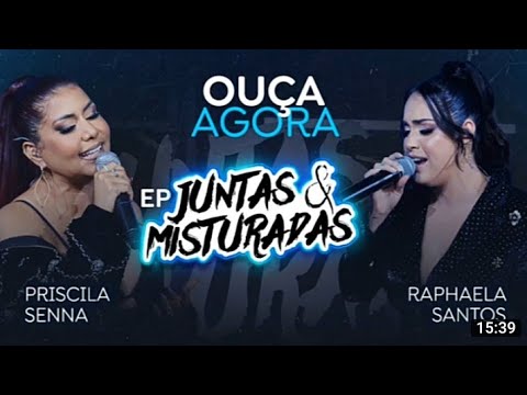 EP JUNTAS & MISTURADAS - PRISCILA SENNA E RAPHAELA SANTOS AO VIVO (OUTUBRO 2022)#juntasemisturadas