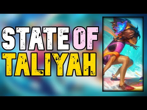 State of Taliyah - Discussion about what Taliyah is right now and what the community wants her to be