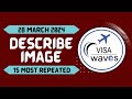 PTE DESCRIBE IMAGE PTE DESCRIBE IMAGE MARCH 2024 PTE MOST REPEATED