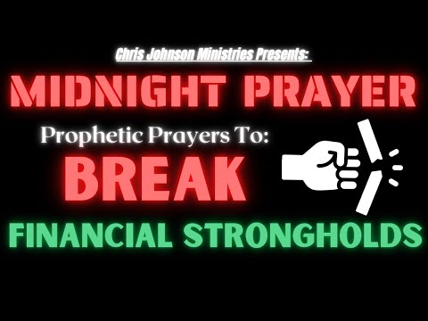 Midnight Prayer || Prayers to Break Financial Strongholds 12/9/22 || Apostle Chris Johnson