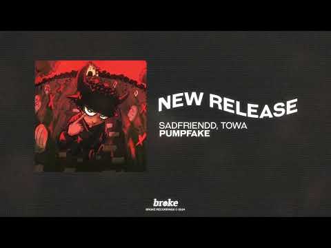 sadfriendd - pumpfake (prod.towa)