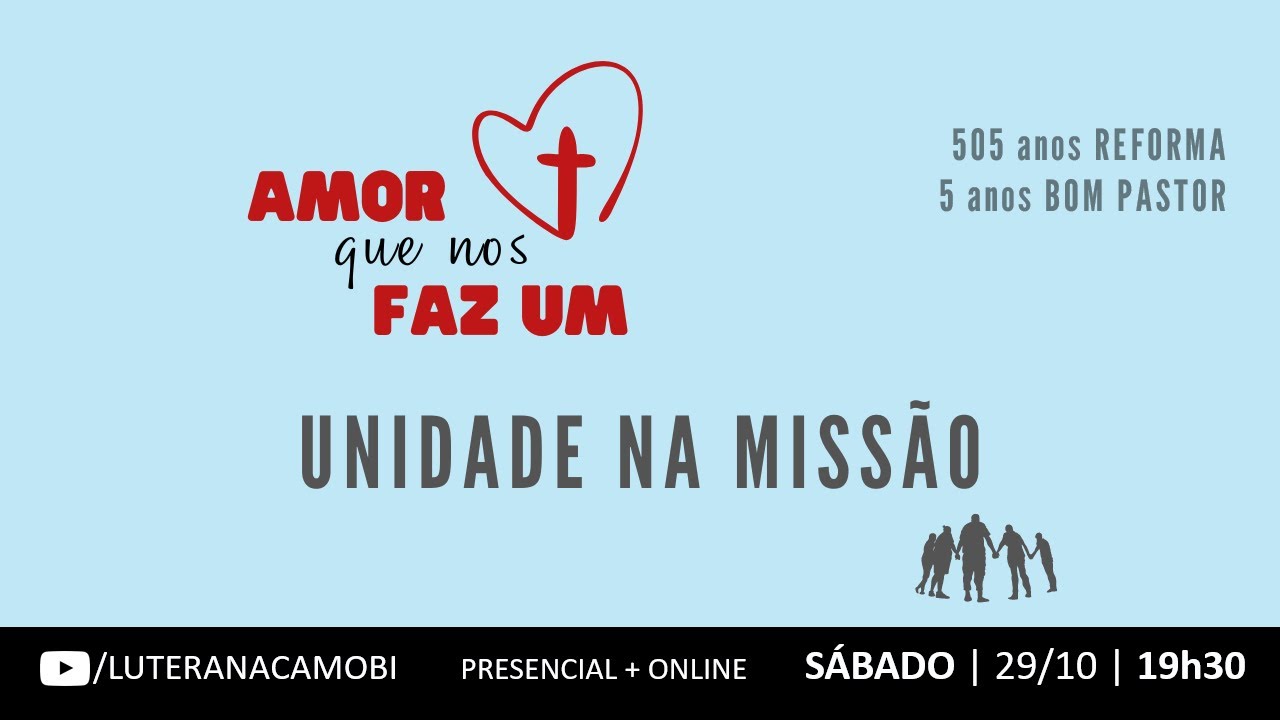 AMOR que nos FAZ UM - unidade na missão