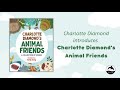Charlotte Diamond introduces CHARLOTTE DIAMOND'S ANIMAL FRIENDS