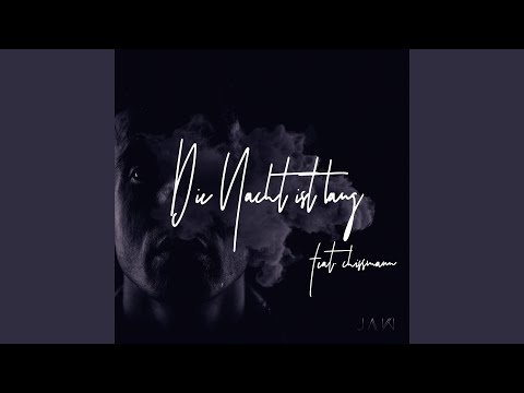 Die Nacht ist lang (feat. Chissmann)
