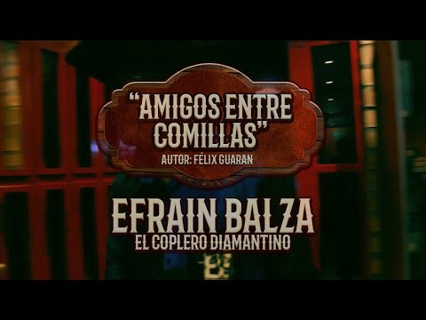AMIGOS ENTRE COMILLAS - EFRAIN BALZA (VIDEO OFICIAL)