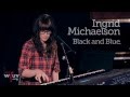 Ingrid Michaelson - "Black and Blue" (Live at WFUV)