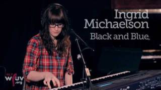 Ingrid Michaelson - &quot;Black and Blue&quot; (Live at WFUV)