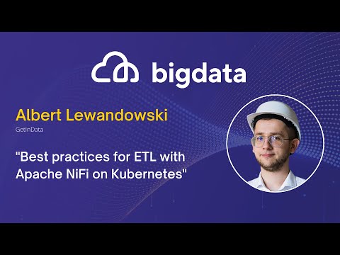 Best practices for ETL with Apache NiFi on Kubernetes by Albert Lewandowski