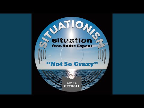 Not so Crazy (feat. Andre Espeut)
