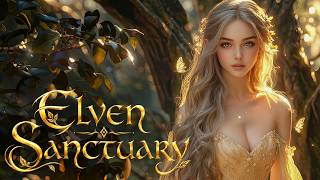 Elven Sanctuary | Mystical Fantasy Elven Music with Enchanting Voice &amp; Celtic Harps