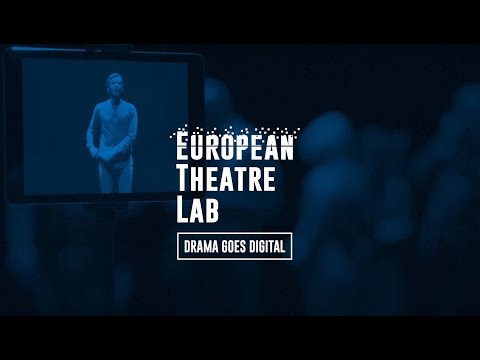 European Theatre Lab: Digital Theatre, a Documentary