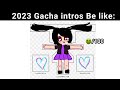 2021 Gacha Intros VS. 2023 Gacha intros 🤯😨