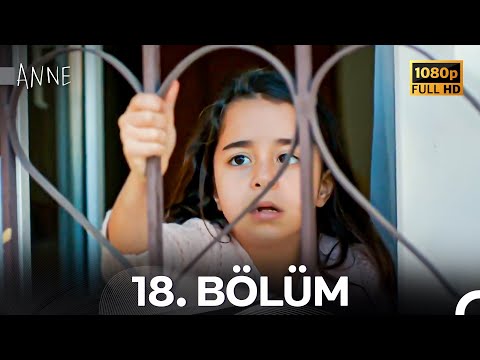 Anne 18. Bölüm (Full HD)