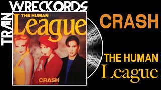 TRAINWRECKORDS: &quot;Crash&quot; by The Human League