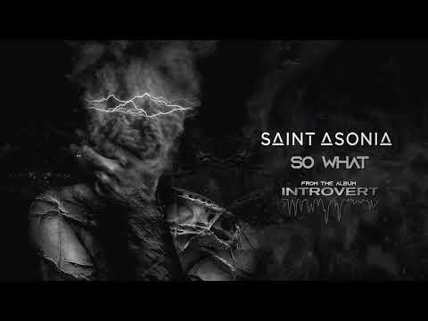 Saint Asonia – "So What" [Visualizer]