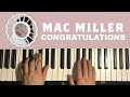 How To Play - Mac Miller - Congratulations (Piano Tutorial Lesson)
