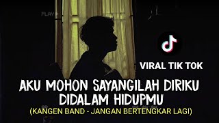 Download lagu aku mohon sayangilah diriku didalam hidupmu /JANGAN BERTENGKAR LAGI - KANGEN BAND cover agusriansyah mp3