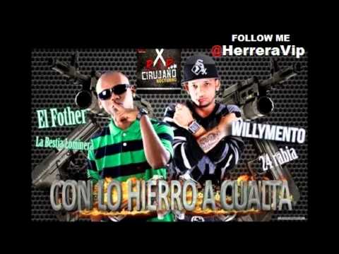 El Fother Ft Willy Mento Rabia   Con lo Hierro a Cualta (Nuevo 2012)