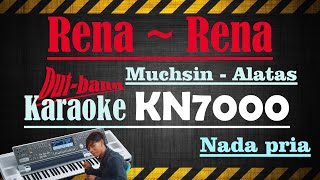 Download lagu RENA - MUCHSIN ALATAS [[ KARAOKE_KN7000 ]] NADA PRIA mp3