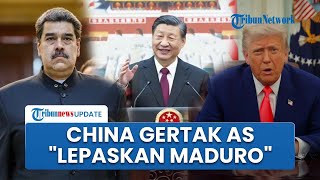 China Gertak AS! Desak Presiden Venezuela Maduro Dibebaskan Segera, DK PBB Diminta Tak Diam