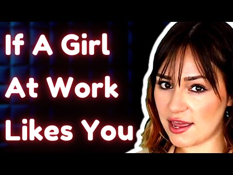 If A Girl At Work Likes You She Will... (How To Tell If A Coworker Likes You)