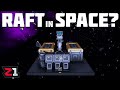 Is This RAFT IN SPACE ?! Remains First Look !