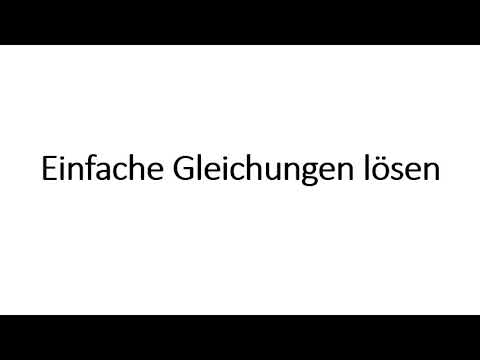 Einfache Gleichungen lösen (Mathematik, NRW, 7.Klasse)