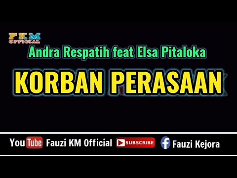 KORBAN PERASAAN - Andra Respatih ft Elsa Pitaloka [ KARAOKE ]