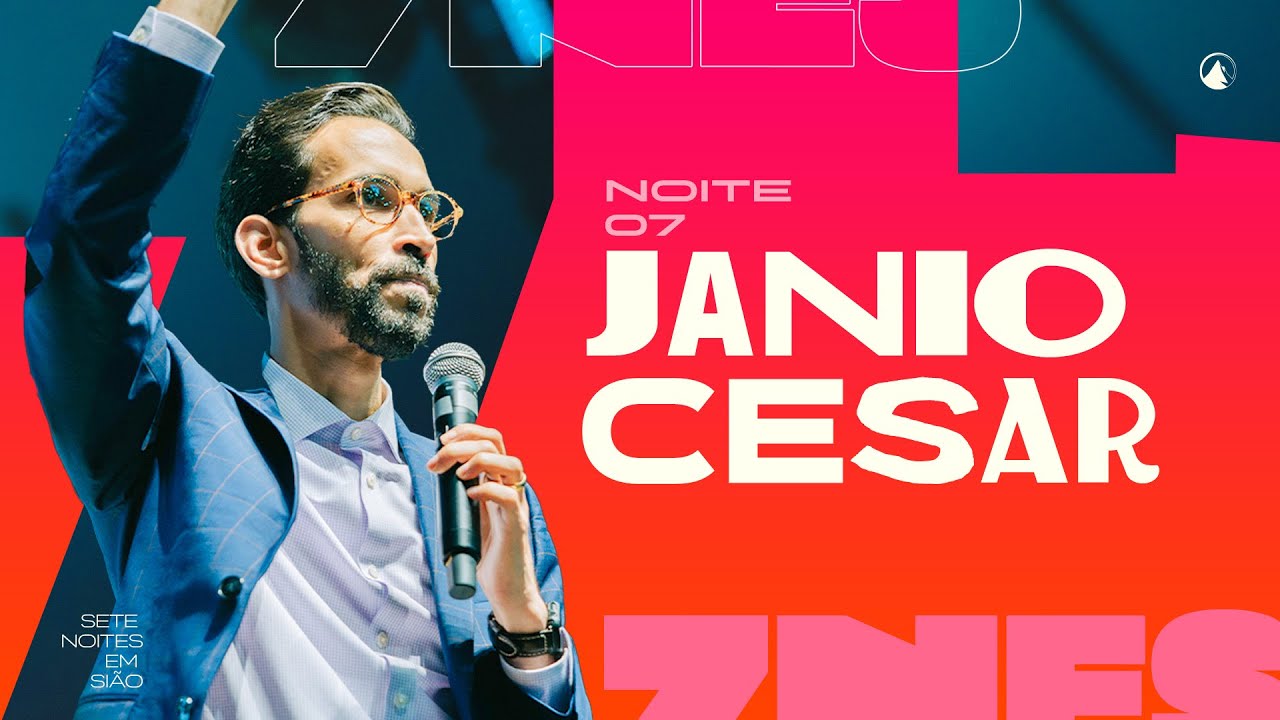 7NES - Noite 7 | Arcas de Deus - Janio Cesar | Zion Church SP