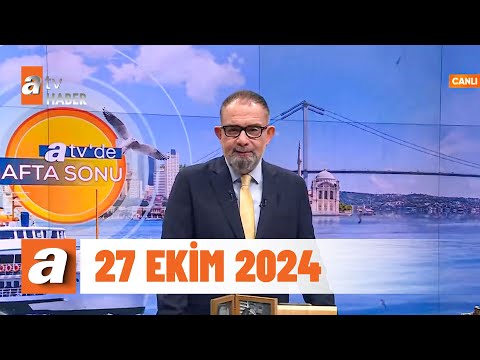 atv'de Hafta Sonu | 27 Ekim 2024