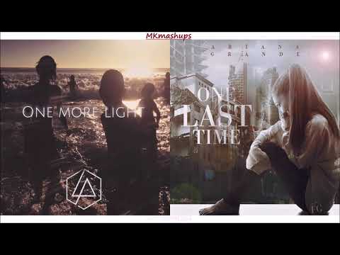 One Last Light [Mashup] – Linkin Park Vs. Ariana Grande