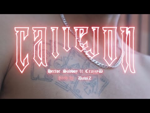 HECTOR SADBOY, CrazzyD - CALLEJON (Prod. Dawiz)