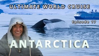 🐳 Ultimate World Cruise Ep.17: ANTARCTICA  | BZ Travel