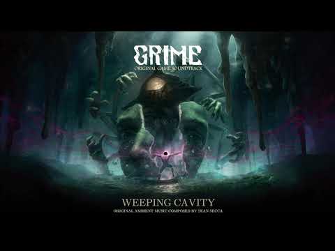 GRIME Ambient OST - Weeping Cavity