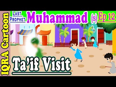 Taif Visit | Muhammad  Story Ep 12 || Prophet stories for kids : iqra cartoon Islamic cartoon