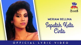 Download lagu Meriam Bellina - Sepatah Kata Cinta mp3