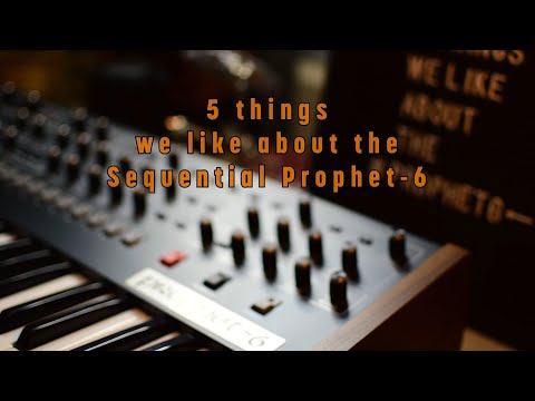 5 things we like about the Sequential Prophet 6